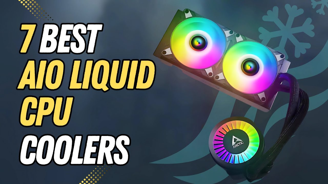 7 Best AIO CPU Coolers 2025 | Best AIO Water Cooler 2025