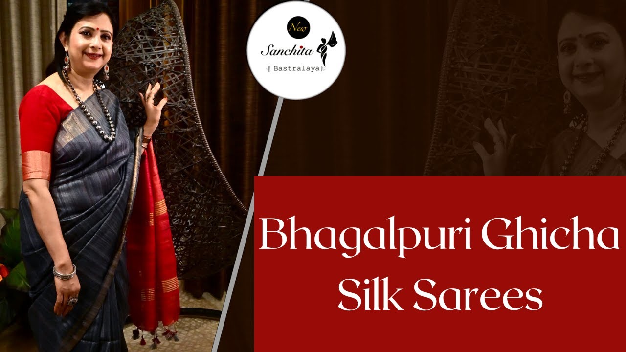 Bhagalpuri Ghicha Silk Sarees | Silk Sarees of Bhagalpur | Sanchita