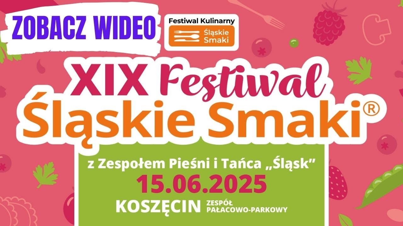 XIX Festiwal Śląskie Smaki - 15.06.2025, Koszęcin