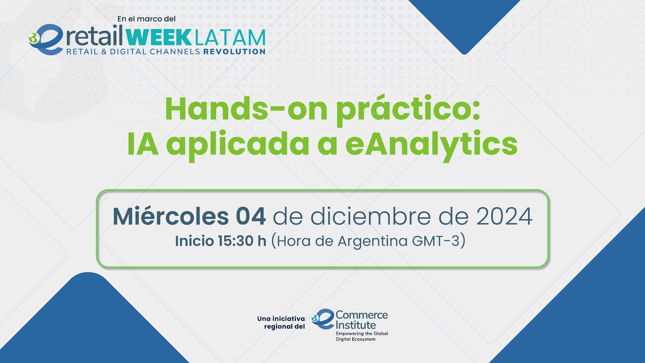 eRetail Week Latam 2024 - Hands-on práctico: IA aplicada a eAnalytics