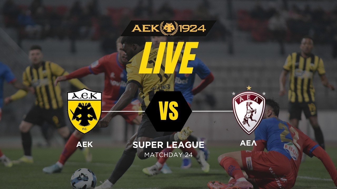 LIVE Streaming: &Alpha;&Epsilon;&Kappa; - &Alpha;&Epsilon;&Lambda;