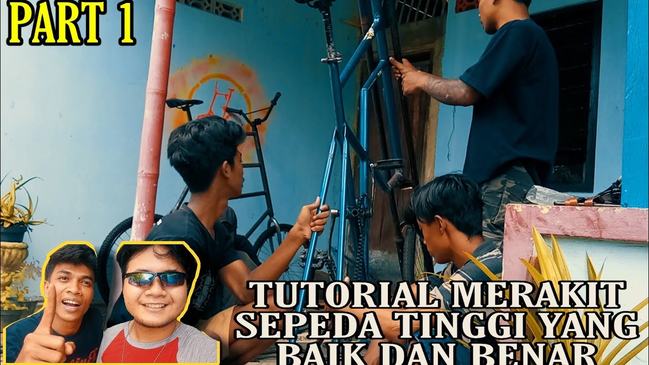 WAJIB TAU! TUTORIAL MERAKIT SEPEDA TINGGI BERSAMA TEMAN TALLBIKE YK
