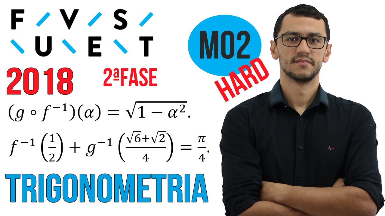 FUVEST 2018 Questão M02 Segunda Fase Matemática Trigonometria