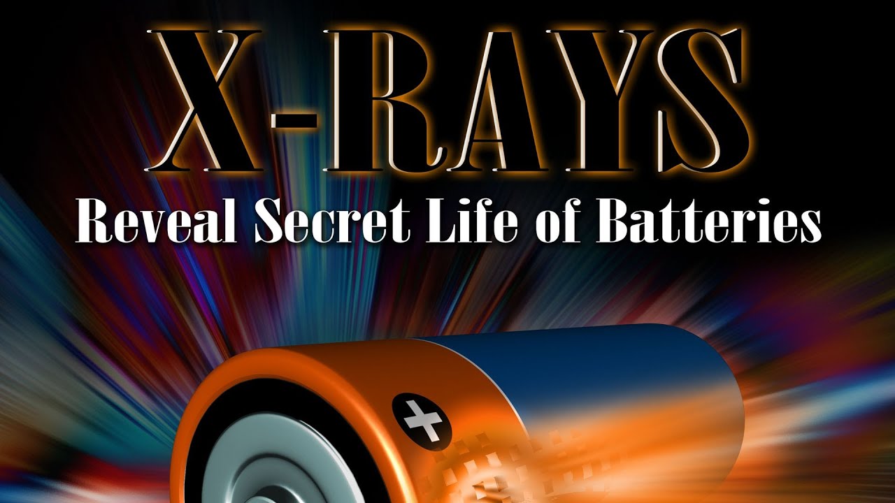 Public Lecture—X-rays Reveal Secret Life of Batteries