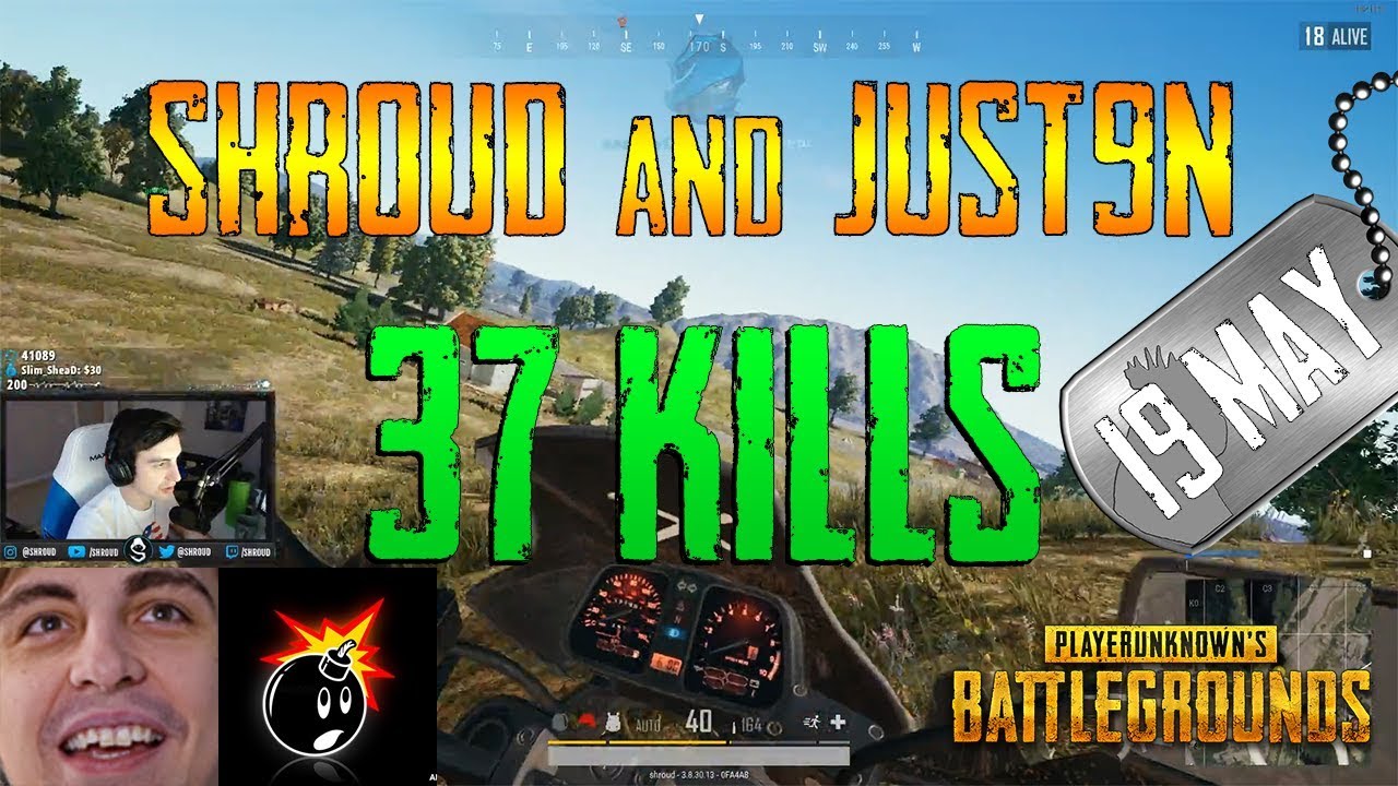 Shroud and Just9n | 37 Kills | PUBG