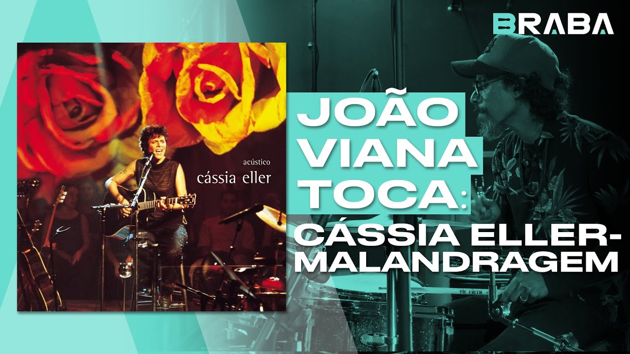 Malandragem - Cássia Eller (JOÃO VIANA) | Braba Música (DRUMCAM)