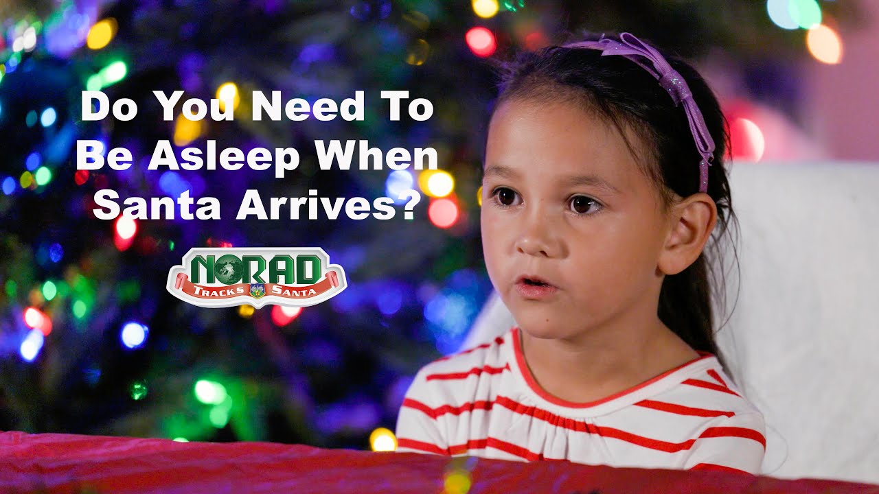 NORAD Tracks Santa 2021 - Do You Need To Be Asleep When Santa Arrives?