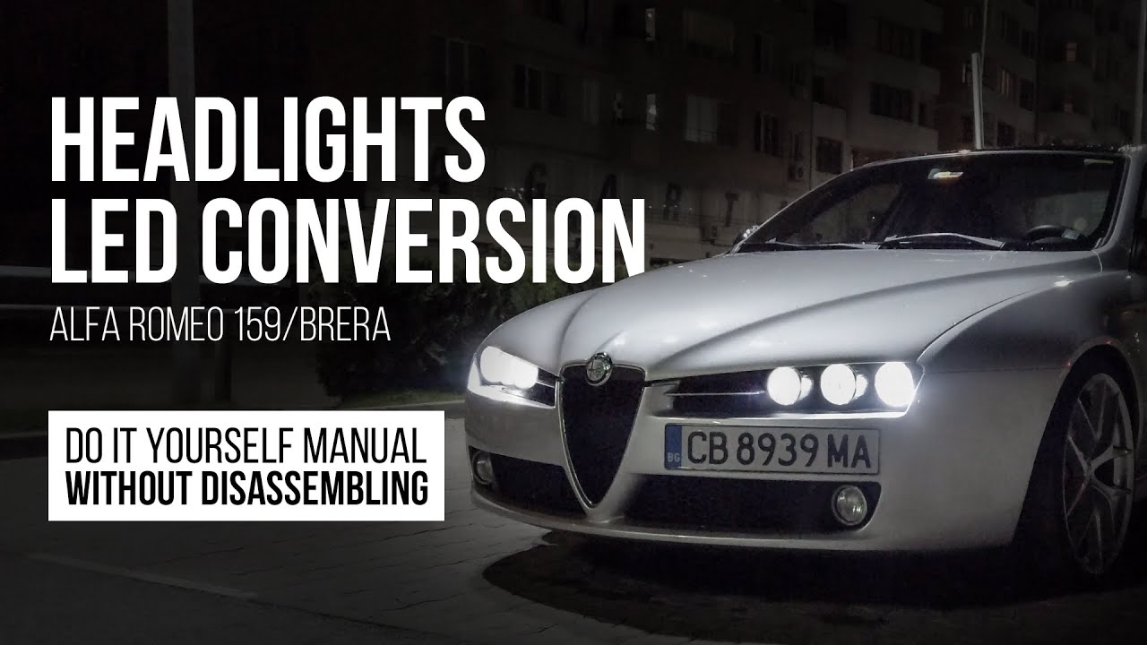 LED фары Альфа Ромео 159 [би-лед линзы, ДХО, светодиодные лампы] Инструкция переделки без разборки