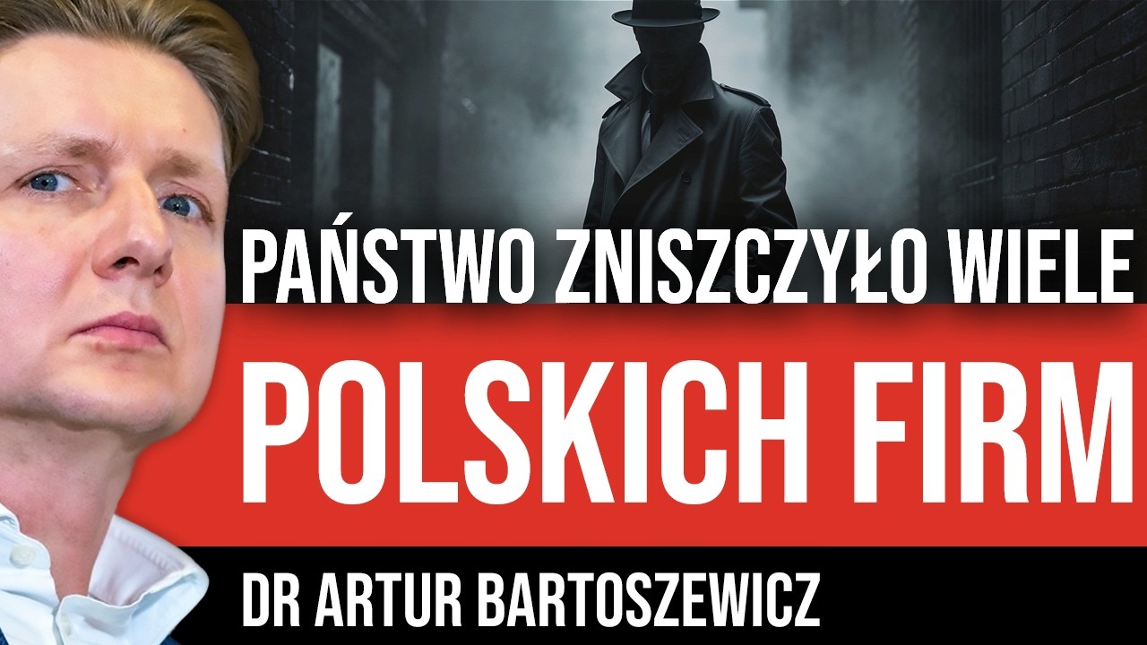 Od 1989 roku III RP zniszczyła MNÓSTWO FIRM! Czy to normalne państwo?! Dr Artur Bartoszewicz