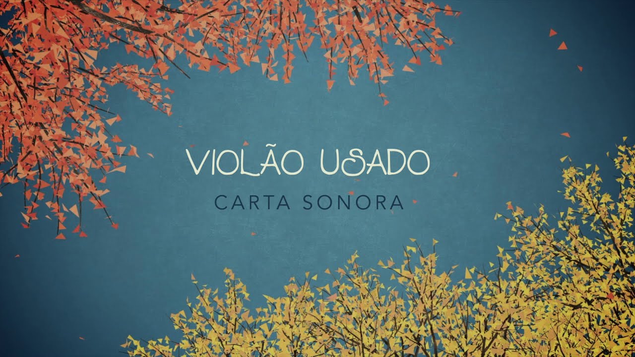Músicas do Ático | Violão Usado [Carta sonora]