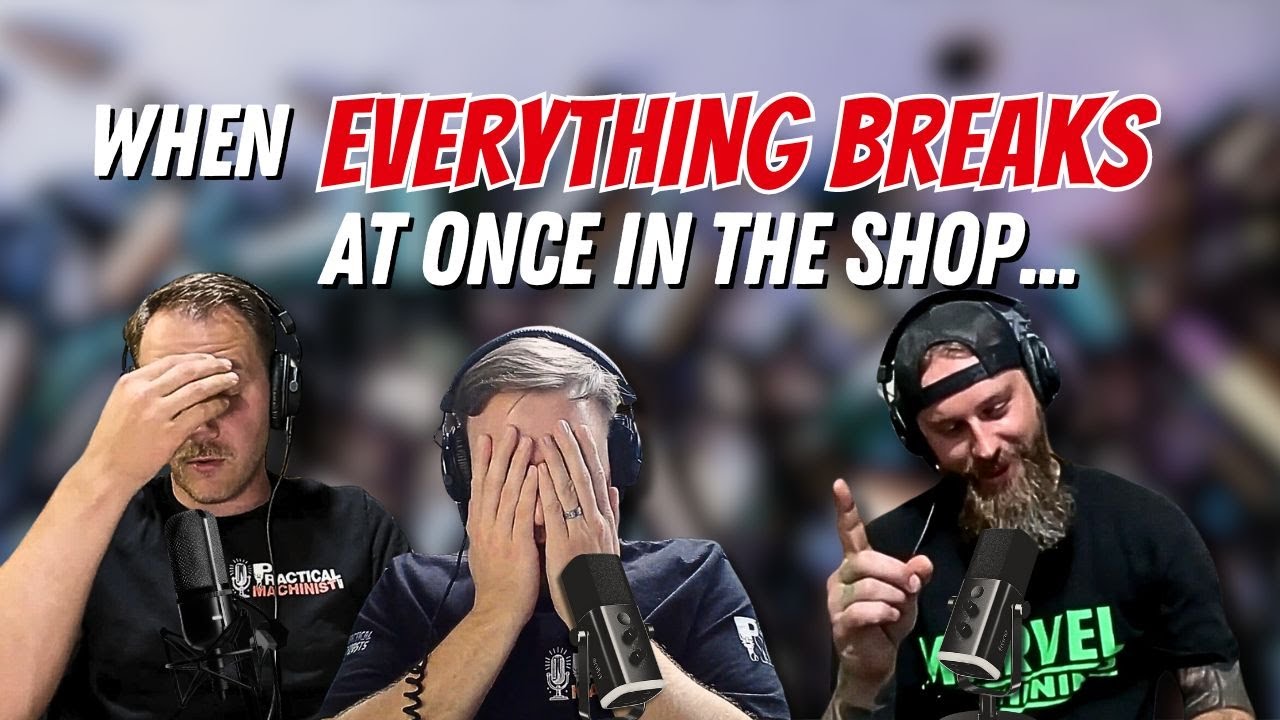 Shop Wide Breakdown and the Struggles of Hiring and Training | The Impractical Machinists 02