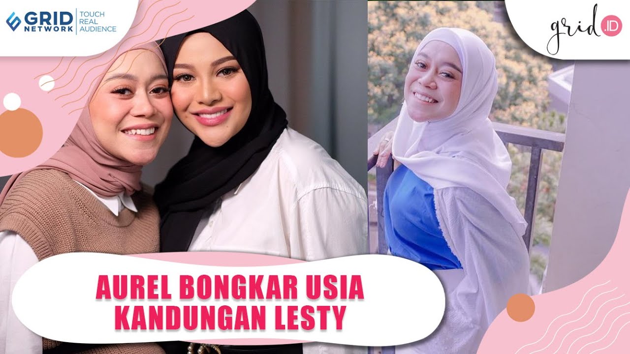 GEGER Lesty Hamil Besar, Aurel Hermanyah Ungkap Fakta Usia Kehamilan Lesty Kejora