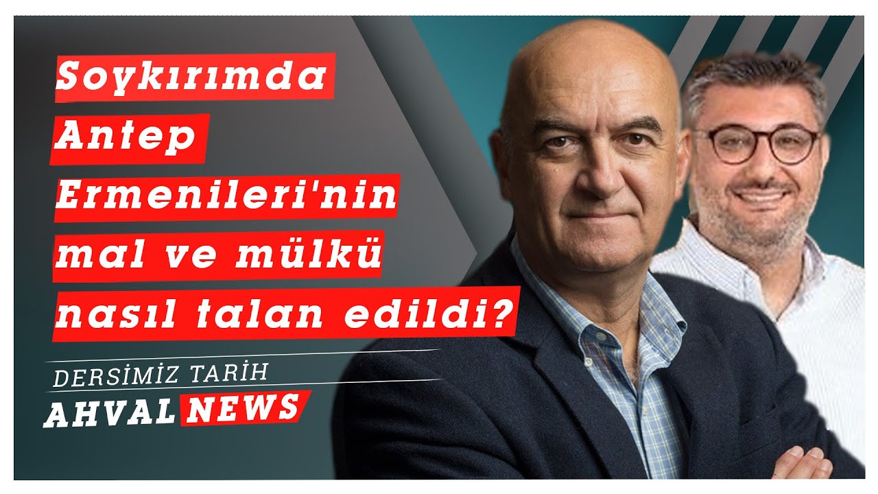 Soykırımda Antep Ermenileri'nin mal ve mülkü nasıl talan edildi, kimlerin eline geçti? -Dr Ümit Kurt