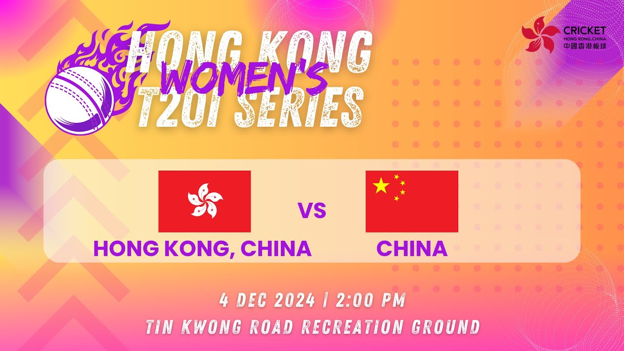 Hong Kong Women's T20I Series -- Hong Kong, China VS China