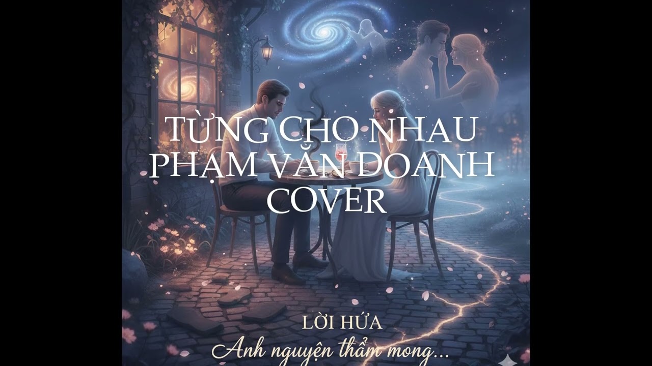 TỪNG CHO NHAU || COVER PHẠM VĂN DOANH