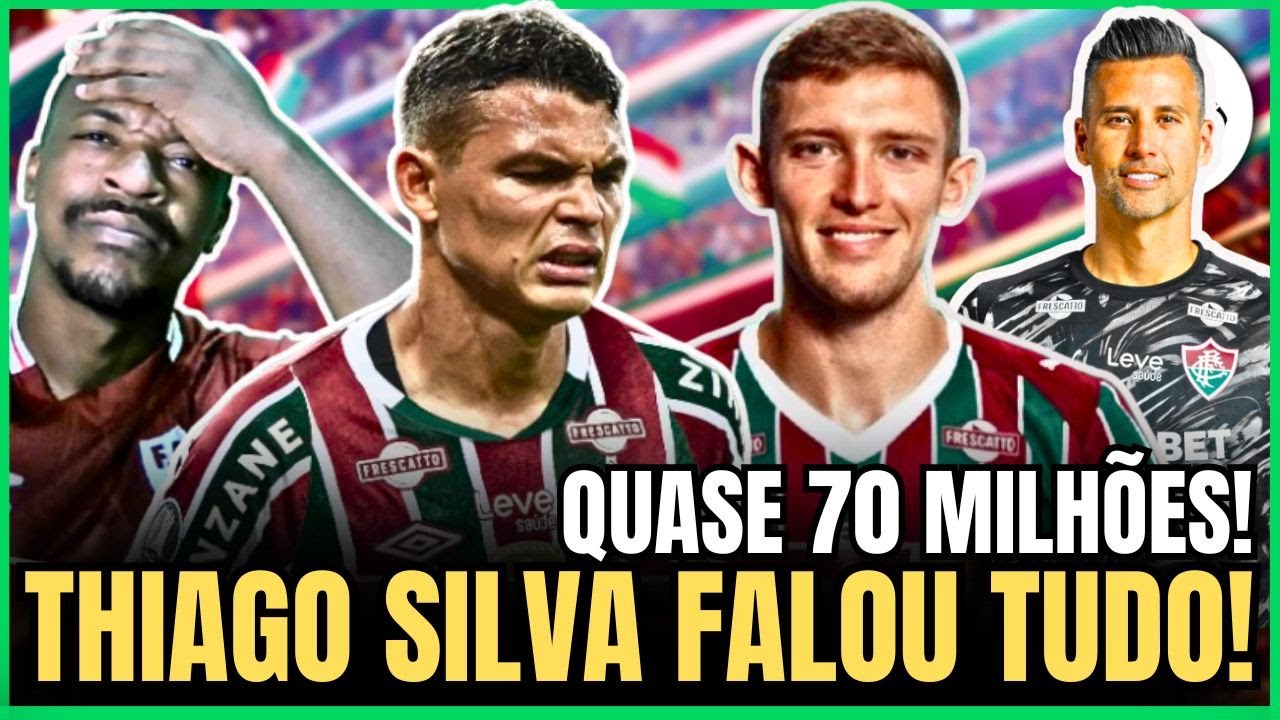 🔴THIAGO SILVA FALOU TUDO SOBRE O FLUMINENSE! CASTILLO CUSTARÁ O DOBRO? FÁBIO MELHOR DO CARIOCÃO