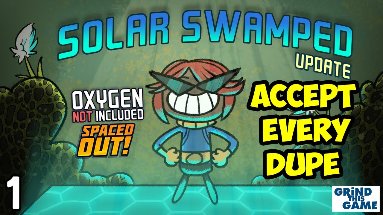 Oxygen Not Included #1 - Accept Every Dupe Challenge - Solar Swamped Update