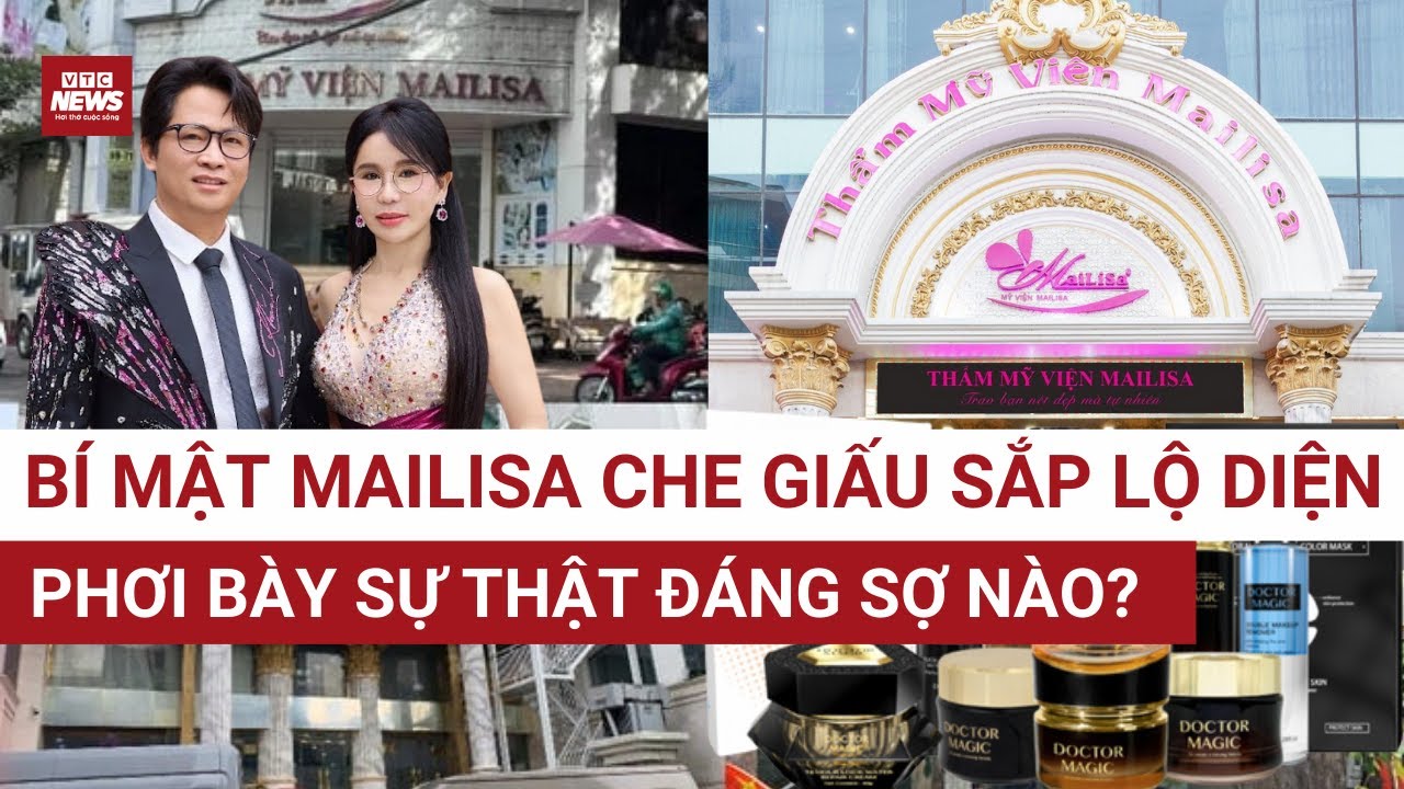 Mỹ phẩm Mailisa trước giờ G: Kết quả kiểm nghiệm sắp công bố, màn ảo thuật xuất xứ lộ diện đến đâu?
