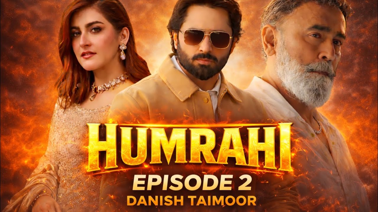 Humrahi Episode 2 | Danish Taimoor | Full Drama