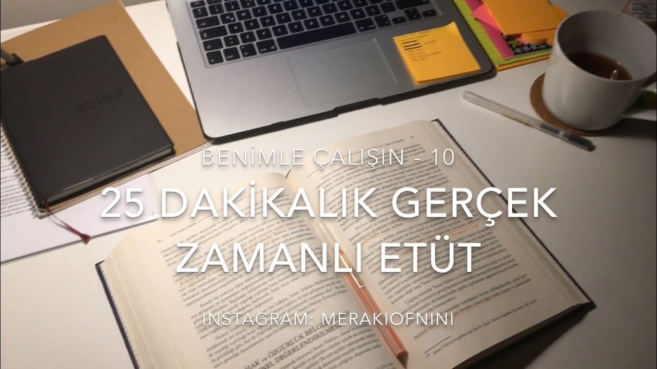 benimle çalışın - 10 | 25 dakikalık gerçek zamanlı etüt (pomodoro) - real time study with me
