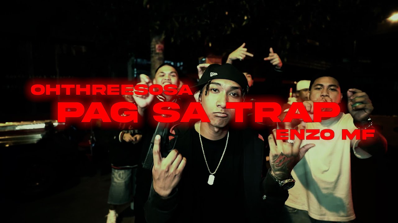 OHTHREESOSA ft. ENZO MF - PAG $A TRAP (Official Music Video)