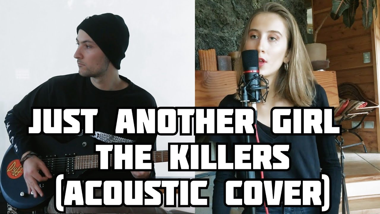 Just Another Girl - The Killers (Acoustic Cover)
