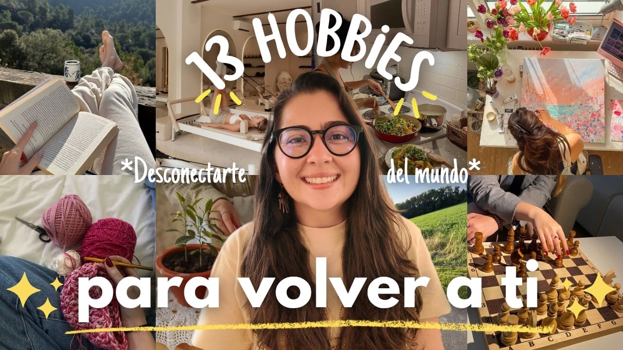 13 hobbies para desconectarte del mundo y volver a ti🍂🙂‍↔️✨| VIDA CHILL