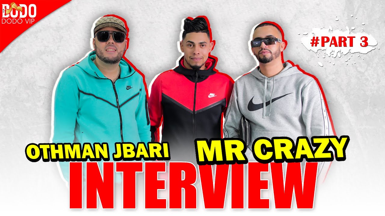 dodo vip INTERVIEW - Mr Crazy & Othman Jbari #part3 |  الجزء الثالث و الأخير