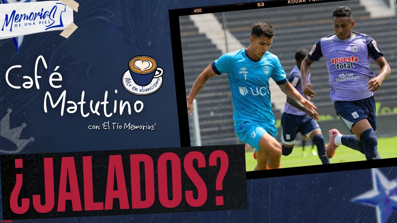 ALIANZA LIMA PERDIÓ AMISTOSO FRENTE A UCV ¿HACEMOS DRAMAS? - Café Matutino #327