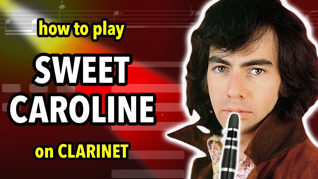 How to play Sweet Caroline on Clarinet | Clarified