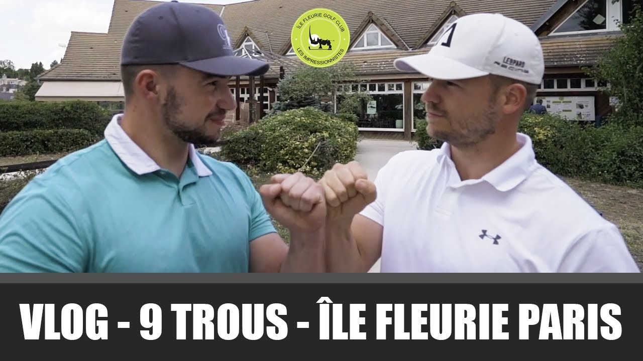 VLOG - 9 TROUS à Paris - ÎLE FLEURIE GOLF CLUB