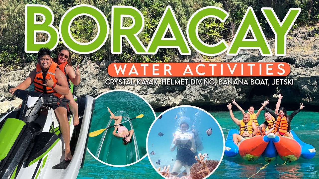 BORACAY 2022 - Water Activities: Crystal Kayak, Helmet Diving, Banana Boat, Jetski [4K]