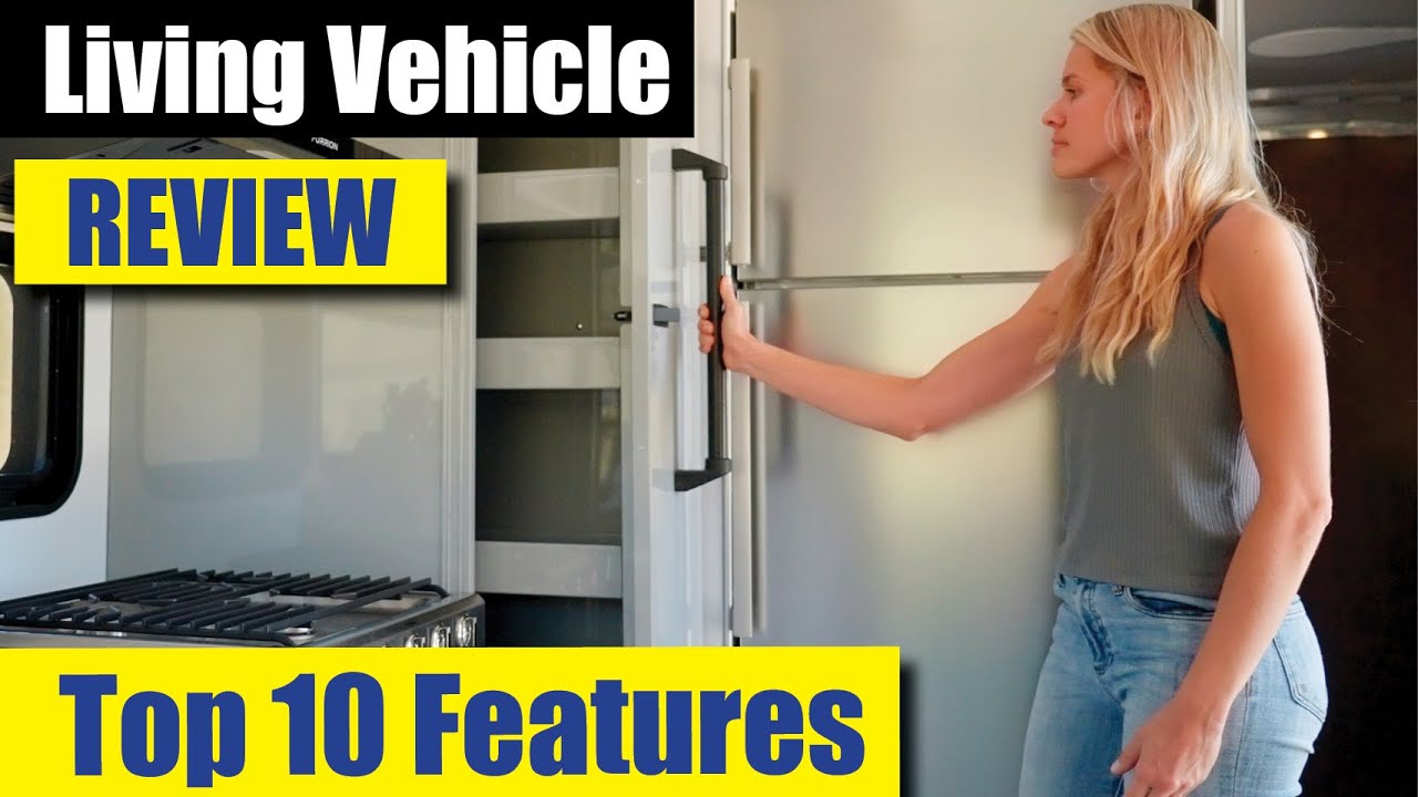 2023 Living Vehicle Review - Travel Trailer Owners Top 10 Features