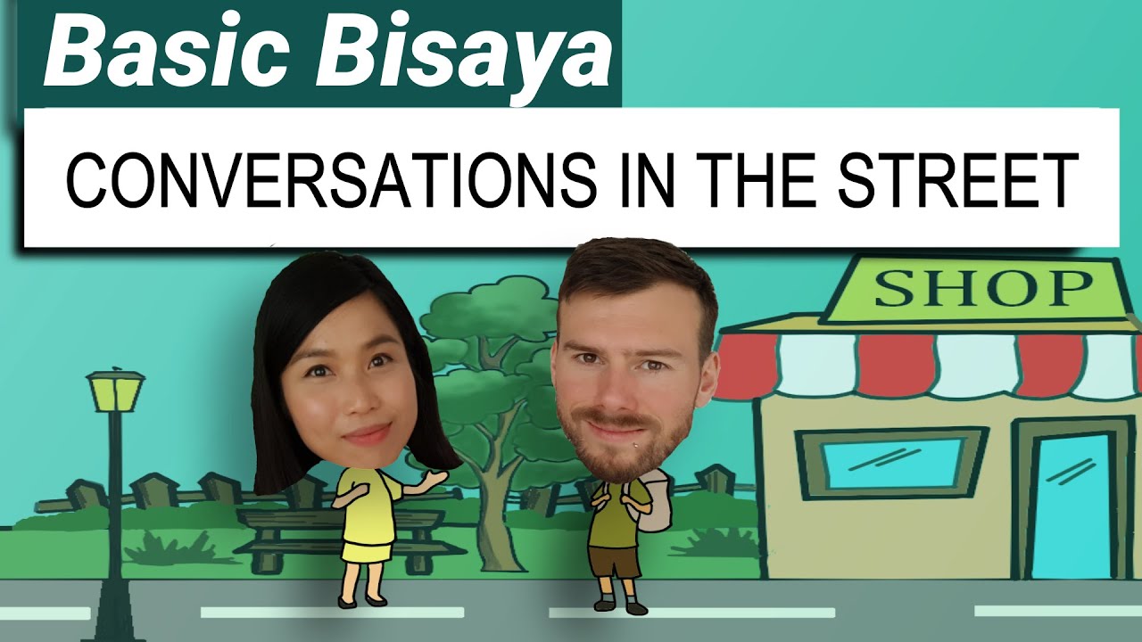 Filipino Bisaya Lessons 101: Conversations in the Street
