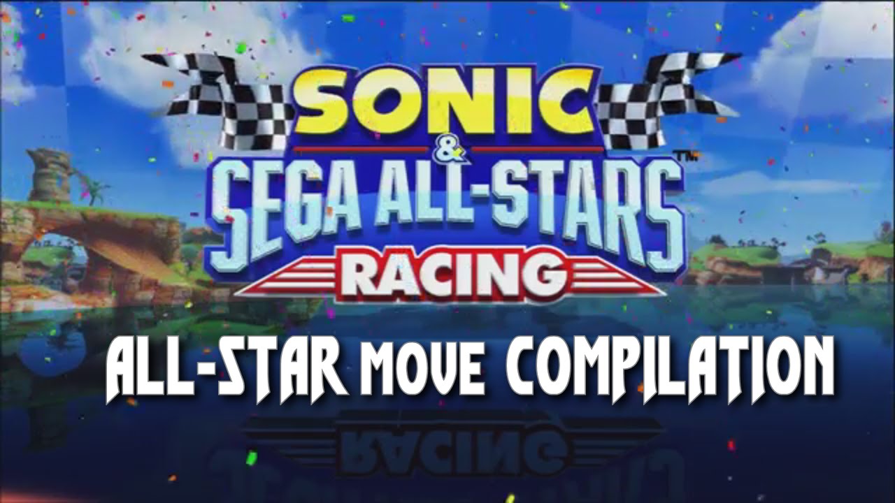 Sonic and Sega All-Stars Racing (All-Star Compilation)