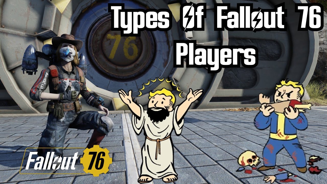 Types Of Fallout 76 Players!
