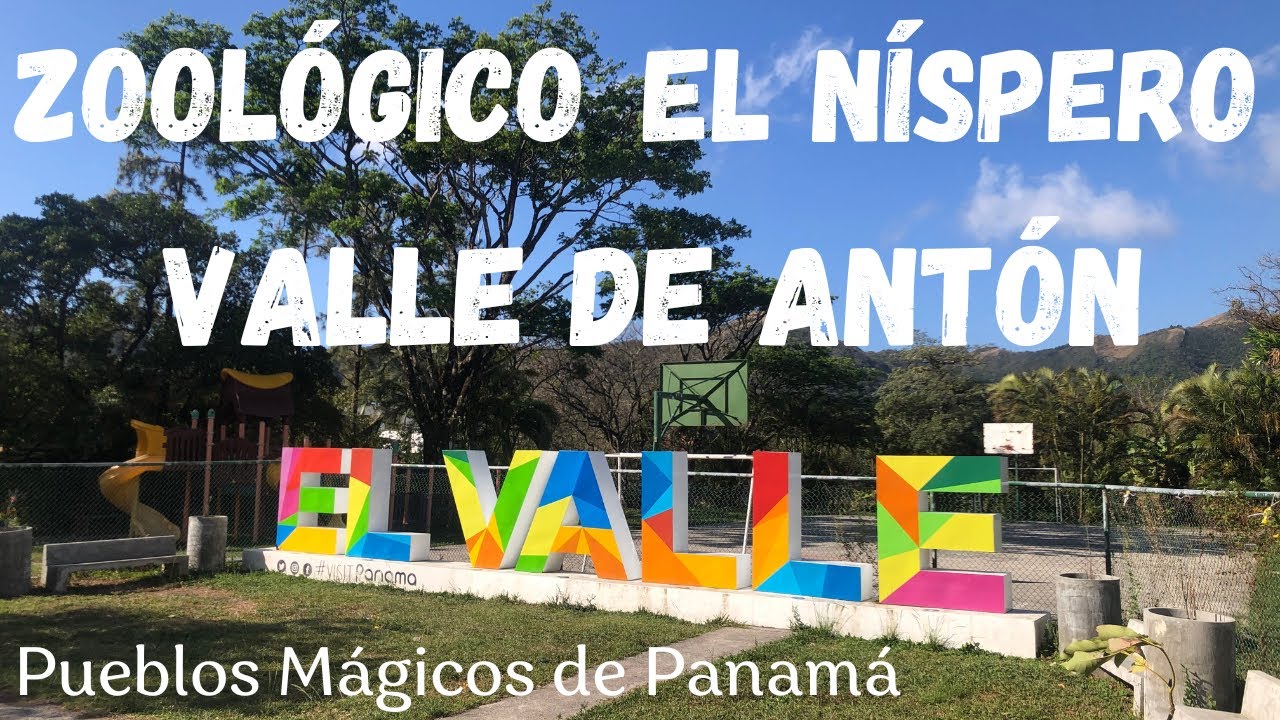 VALLE DE ANTÓN  Pueblo Mágico de PANAMÁ 🇵🇦 / Zoológico EL NÍSPERO -  PARTE 1