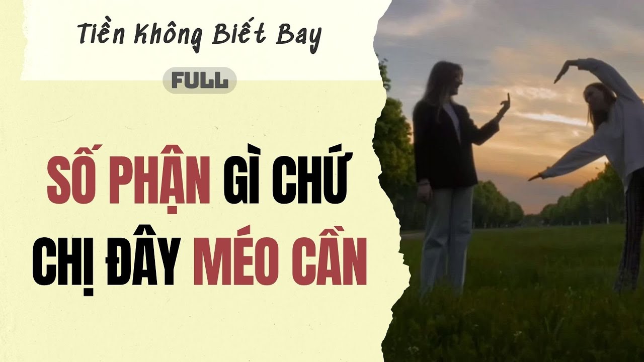 Audio Full | Số phận gì chứ chị đây méo cần | Tiền Không Biết Bay #truyenaudio
