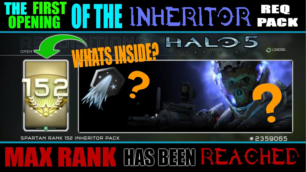 Halo 5: OPENING the INHERITOR REQ PACK!!!! SR 152 MAX RANK has been REACHED by A Poor Penguin!!!