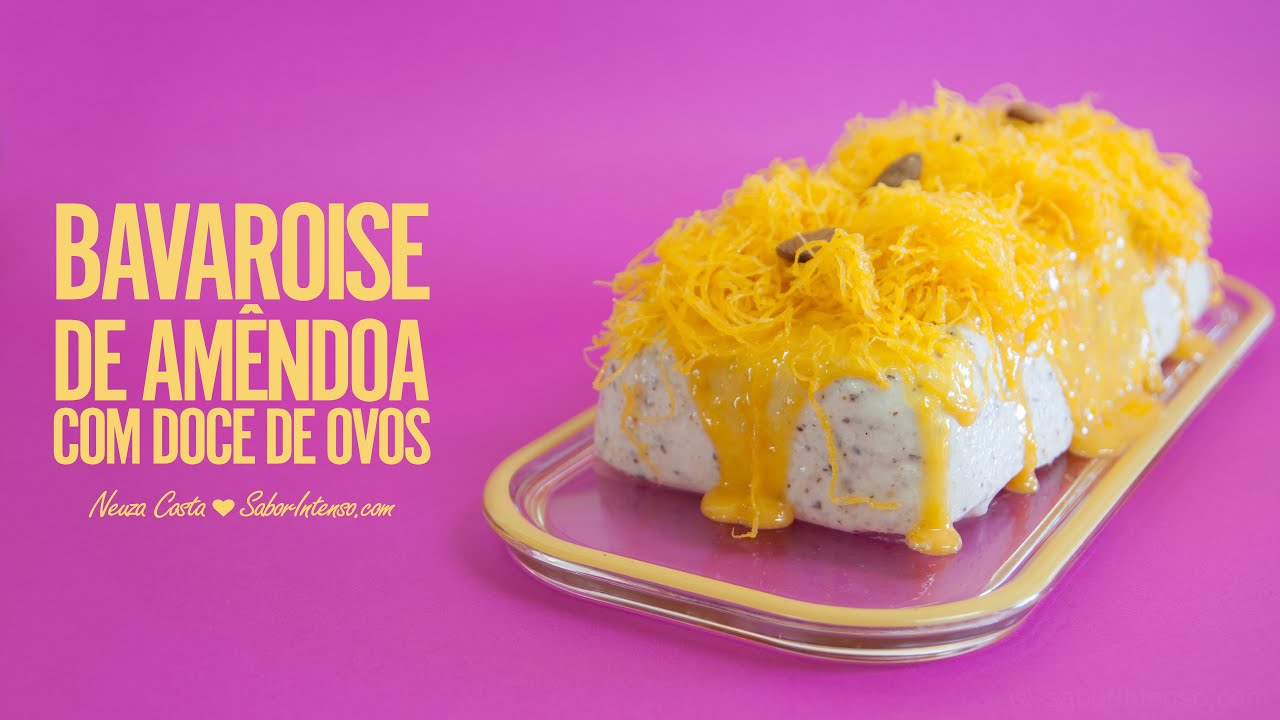 Bavaroise de Am&ecirc;ndoa com Doce de Ovos