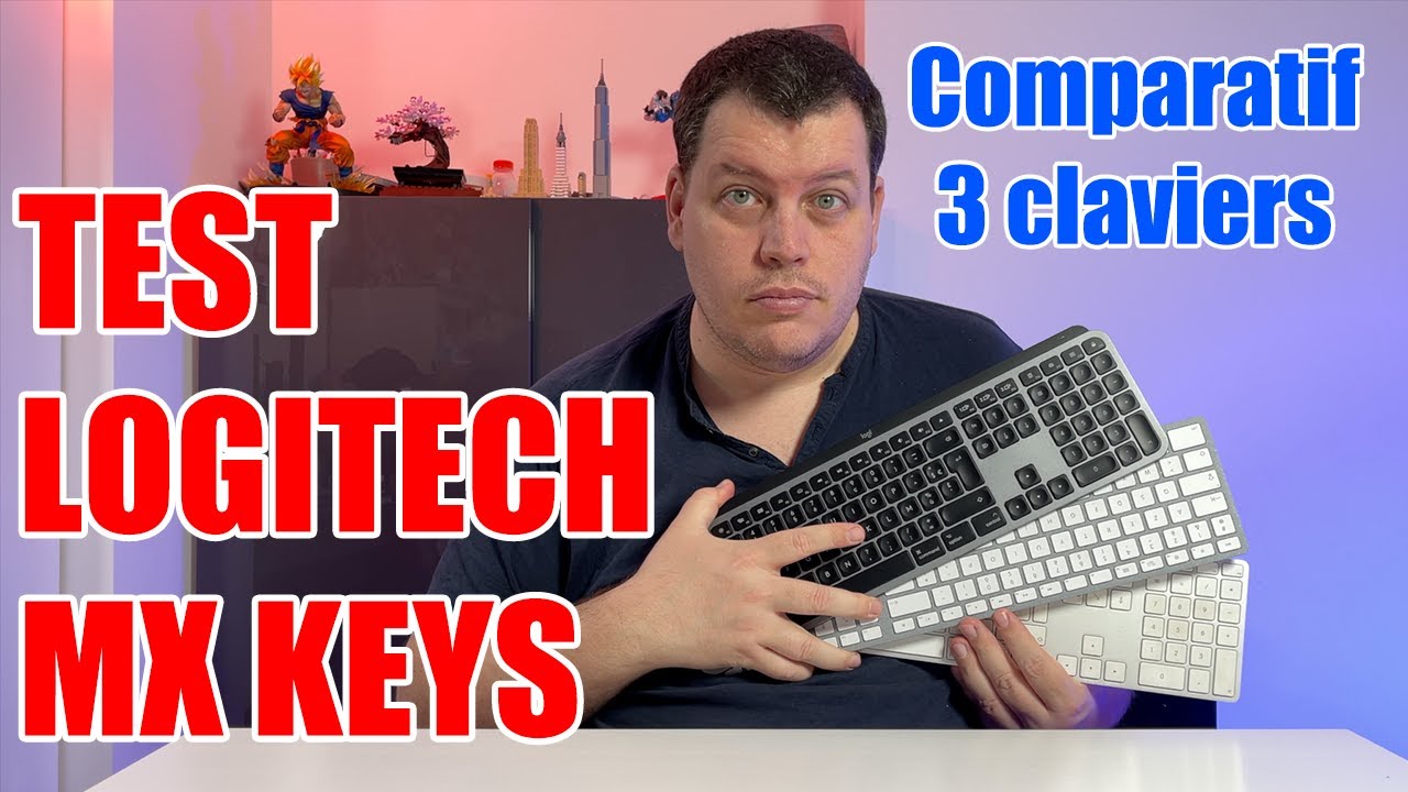 Test LOGITECH MX KEYS et comparatif de 3 CLAVIERS