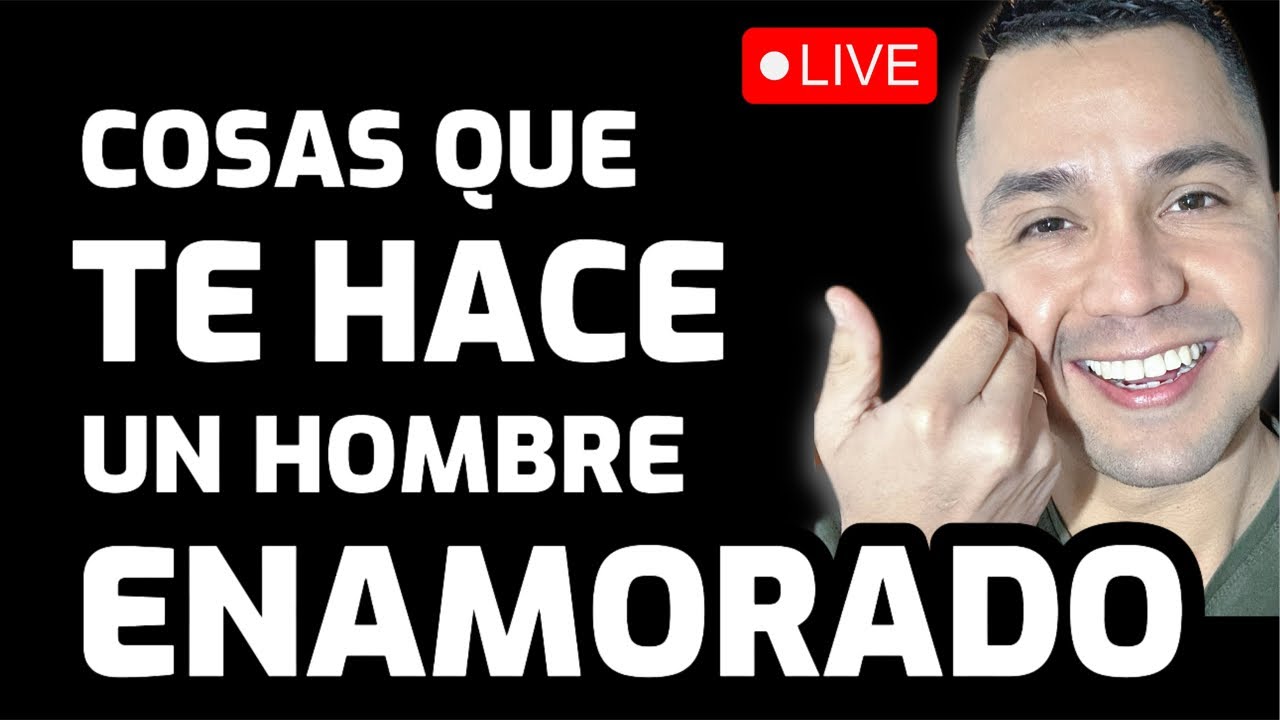 7 COSAS QUE TE HACE UN HOMBRE ENAMORADO