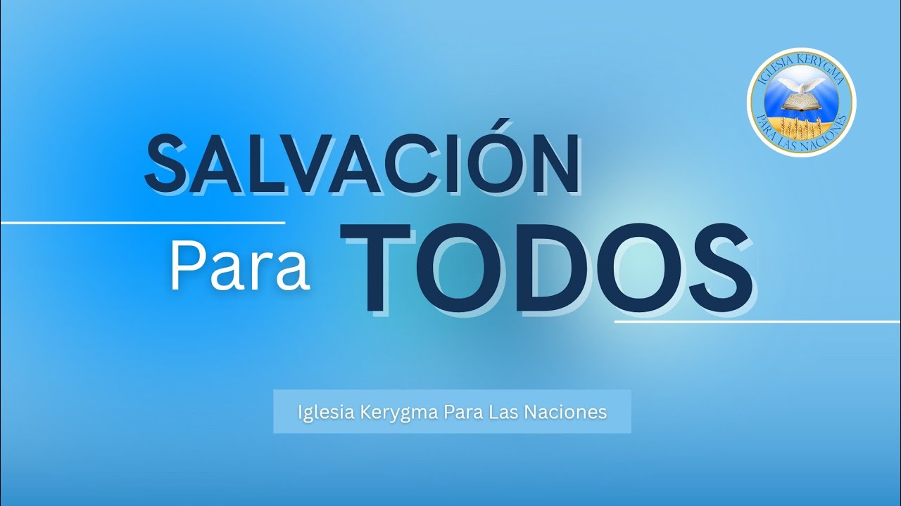 Salvación Para Todos - Pastor Óscar Flórez 