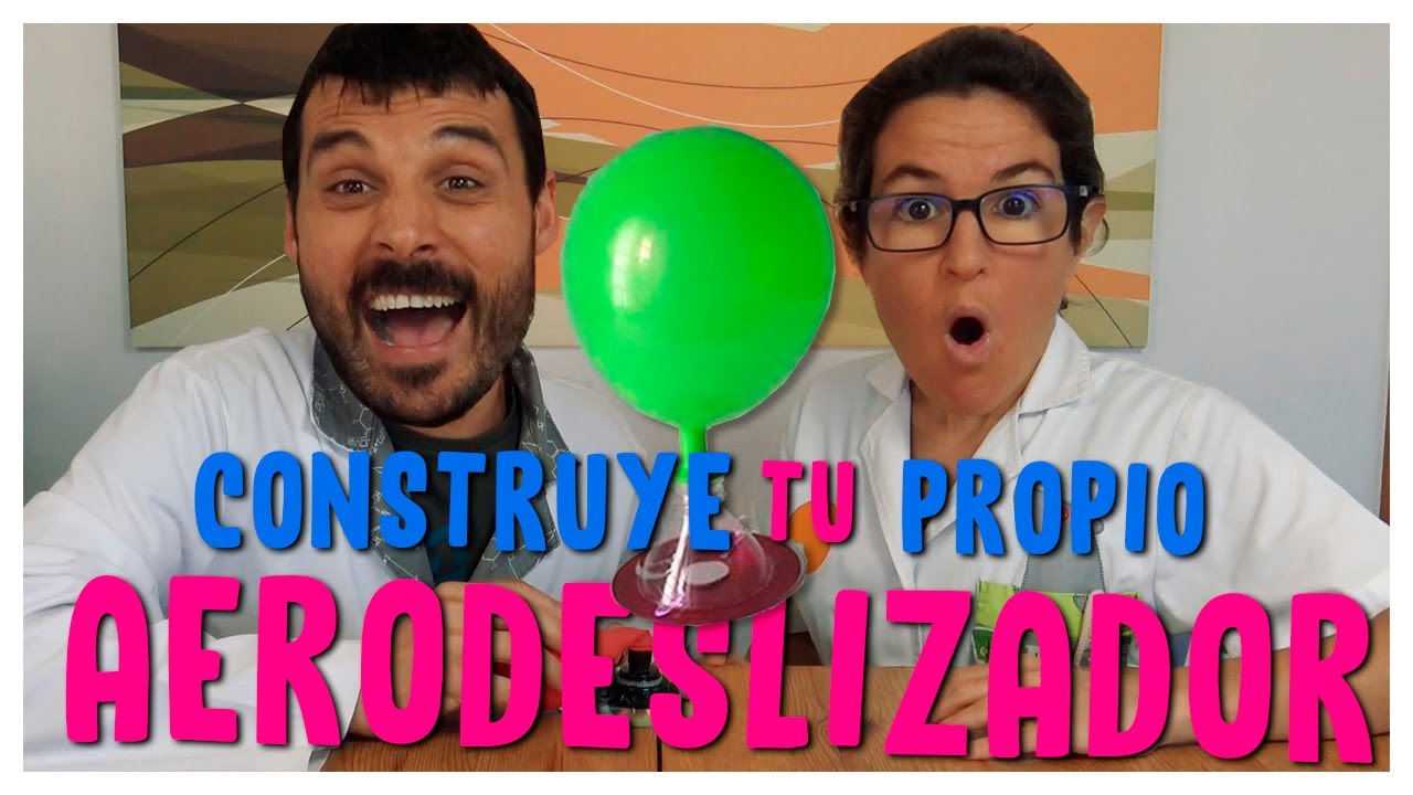 Viaja sin tocar el suelo || Construye tu aerodeslizador y vence a la fricción
