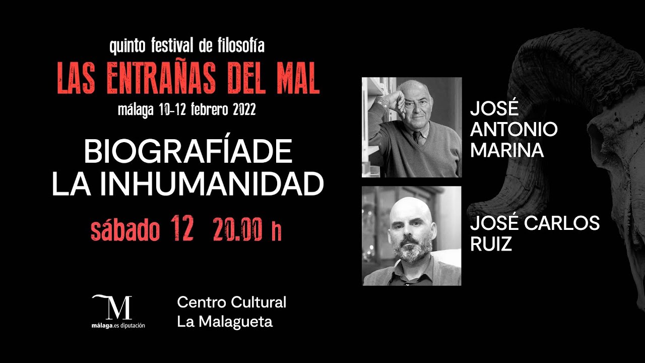 BIOGRAFÍA DE LA INHUMANIDAD. Con José Antonio Marina y José Carlos Ruiz