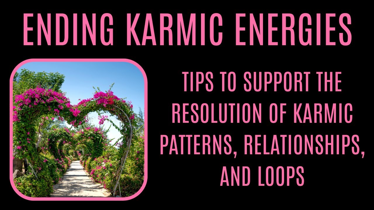 How to End Karmic Cycles & Heal Karmic Relationships | Stop Repeating Patterns Through Self-Mastery