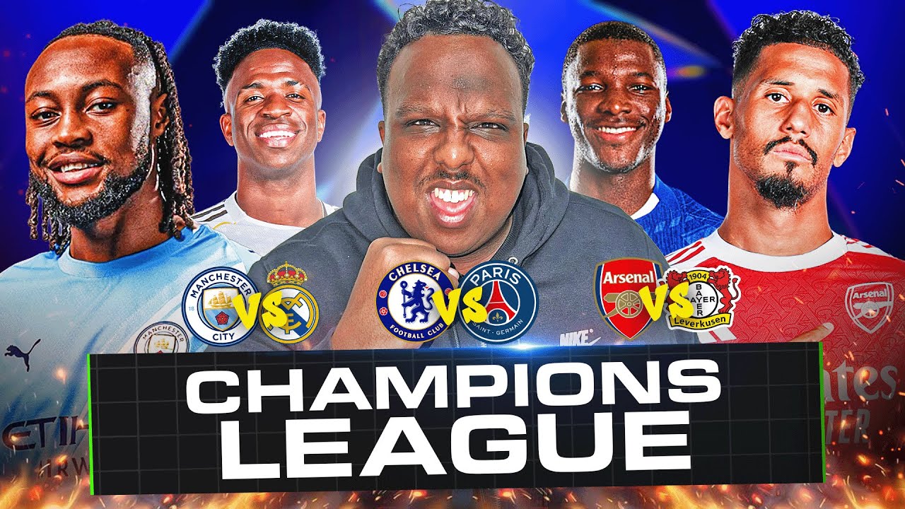 Champions League LIVE: Man City vs Real Madrid | Arsenal vs Bayer Leverkusen |Chelsea vs PSG