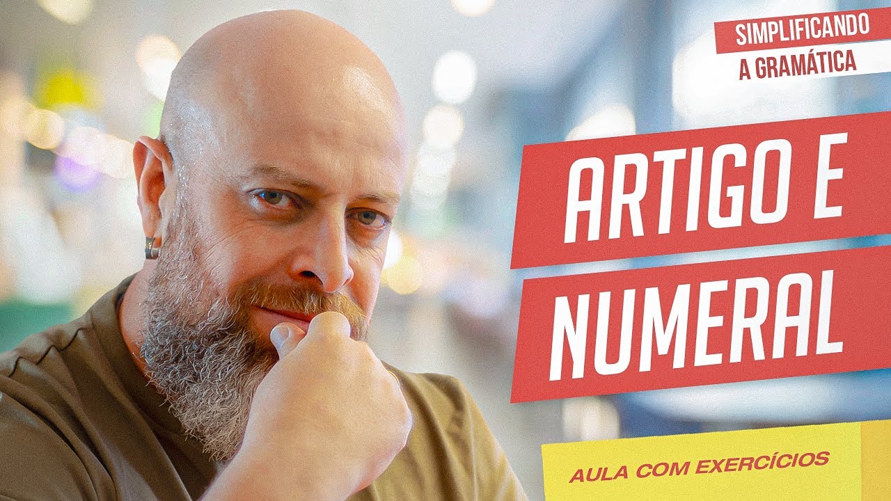 ARTIGO e NUMERAL + EXERC&Iacute;CIOS RESOLVIDOS