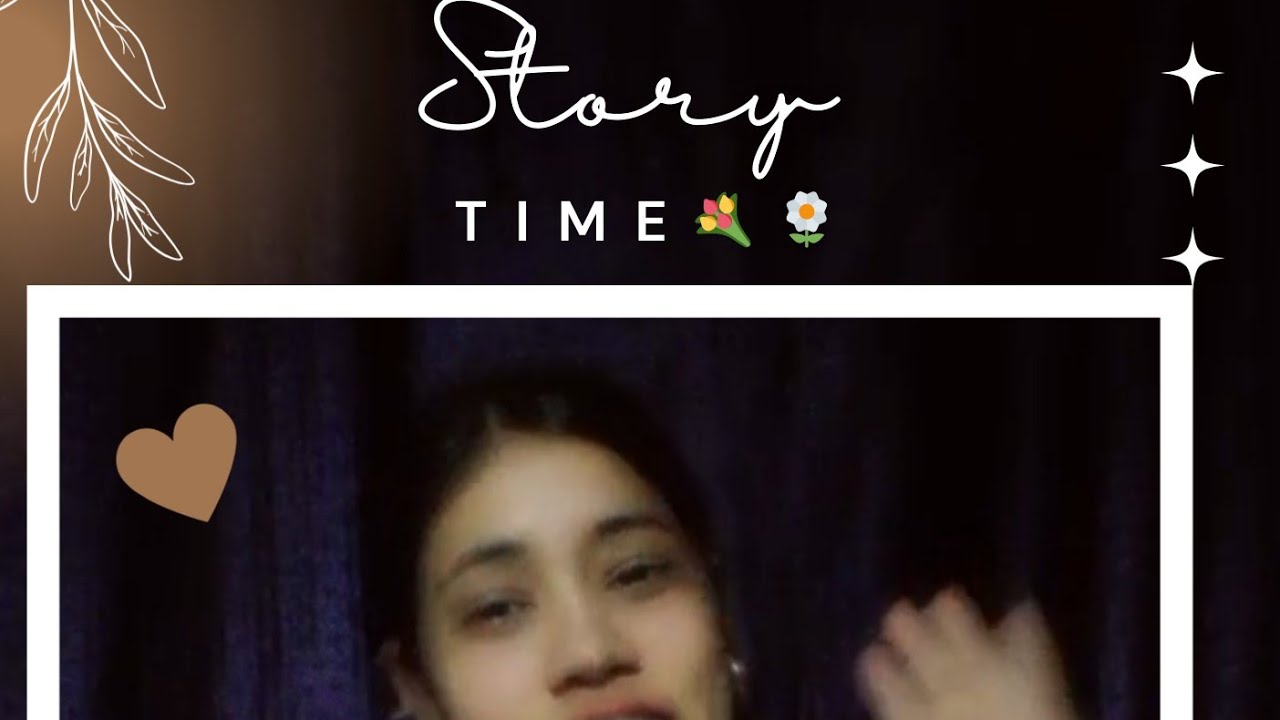  AJA KUN STORY? 🤔Story time🌸❤️