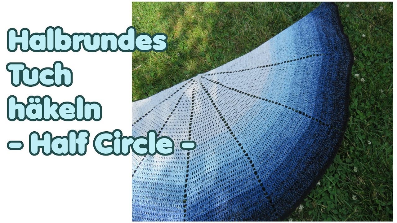 HALBRUNDES Tuch häkeln, super einfach! HALF CIRCLE SHAWL